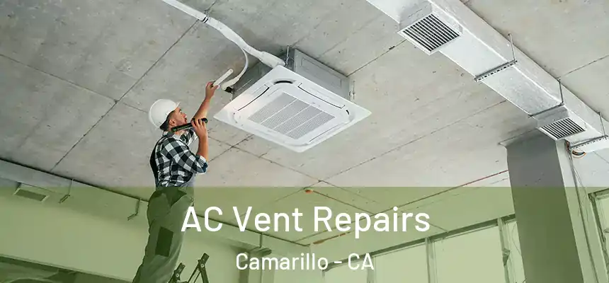  AC Vent Repairs Camarillo - CA