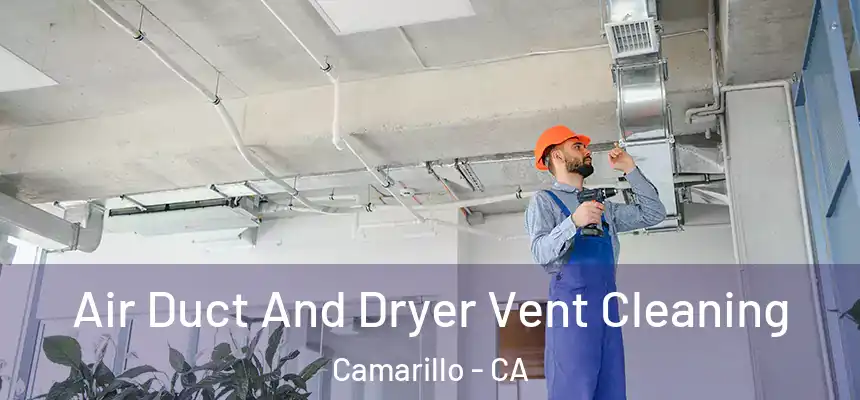 Air Duct And Dryer Vent Cleaning Camarillo - CA