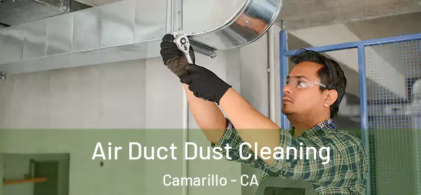  Air Duct Dust Cleaning Camarillo - CA