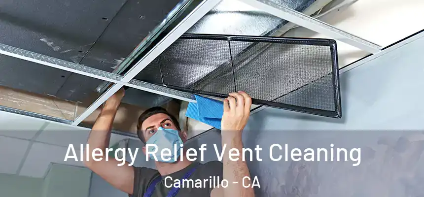  Allergy Relief Vent Cleaning Camarillo - CA