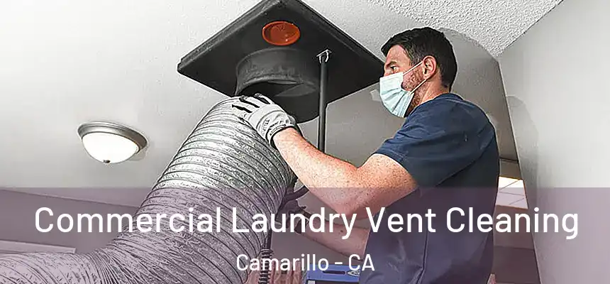  Commercial Laundry Vent Cleaning Camarillo - CA