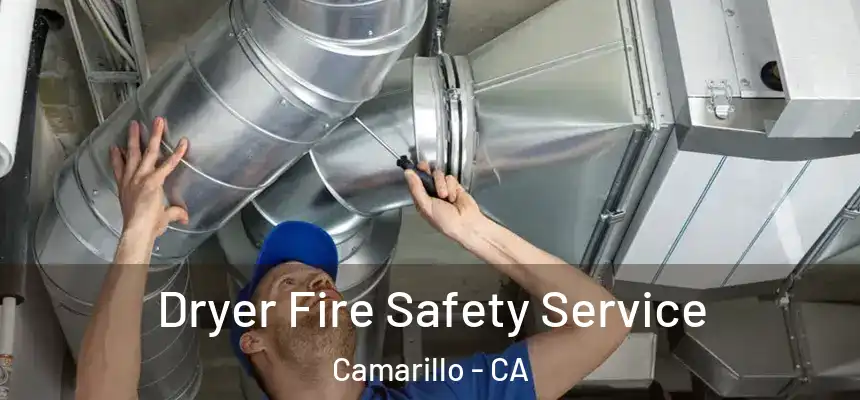 Dryer Fire Safety Service Camarillo - CA