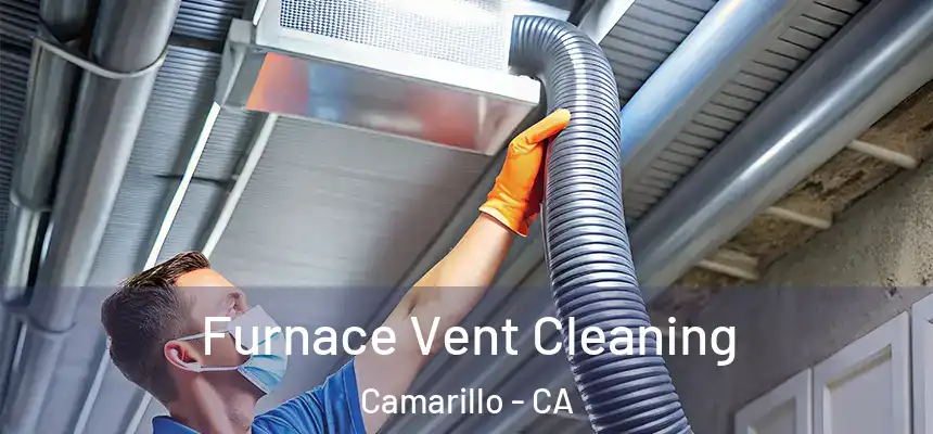  Furnace Vent Cleaning Camarillo - CA