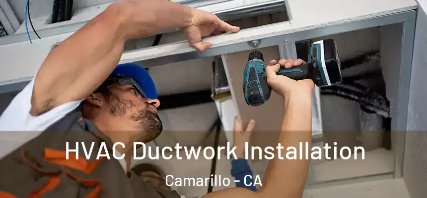  HVAC Ductwork Installation Camarillo - CA