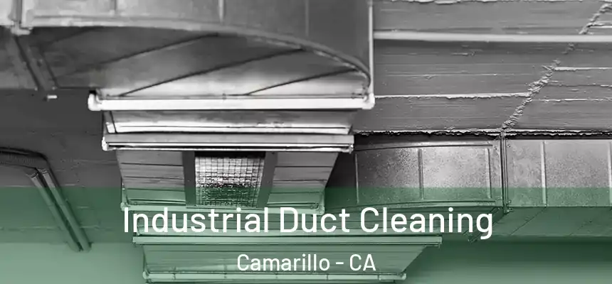  Industrial Duct Cleaning Camarillo - CA